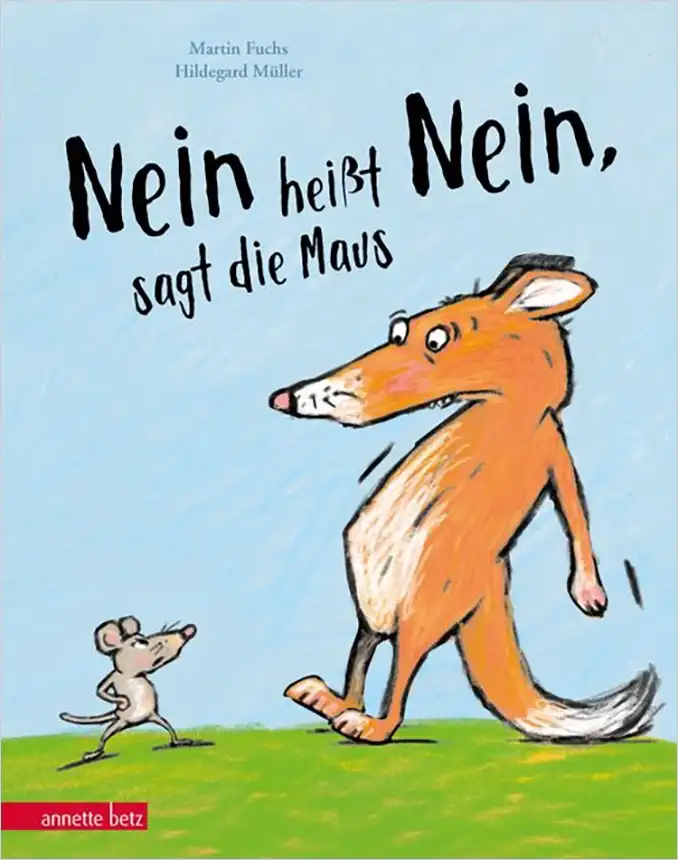 Nein heißt nein, sagt die Maus Nein heißt nein, sagt die Maus