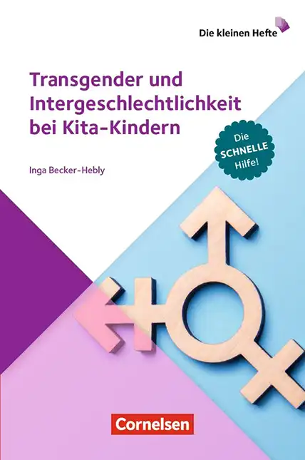 Transgender und Intergeschlechtlichkeit bei Kita-Kindern Transgender und Intergeschlechtlichkeit bei Kita-Kindern
