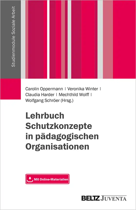 Lehrbuch Schutzkonzepte in pädagogischen Organisationen Lehrbuch Schutzkonzepte in pädagogischen Organisationen