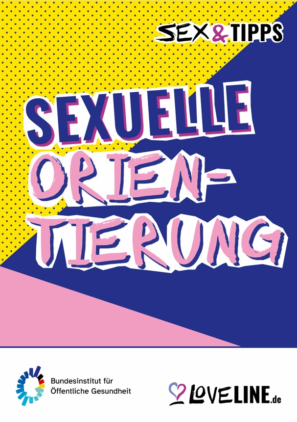 Sex & Tipps-Broschüren Themen: Sexuelle Orientierung