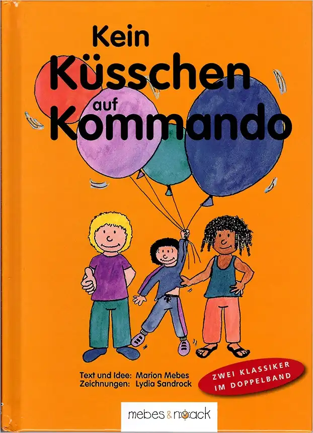 Kein Küsschen auf Kommando / Kein Anfassen auf Kommando
